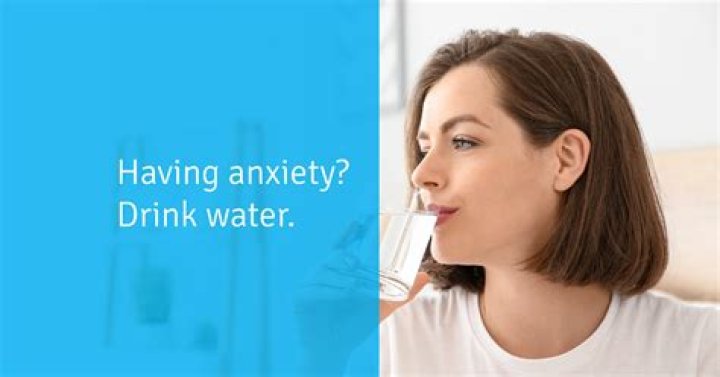 Does drinking water calm anxiety?