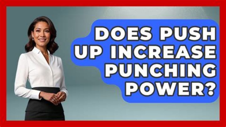 Does push up increase punching power?