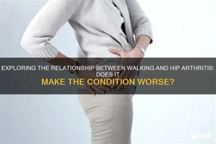 Does walking make arthritis worse?
