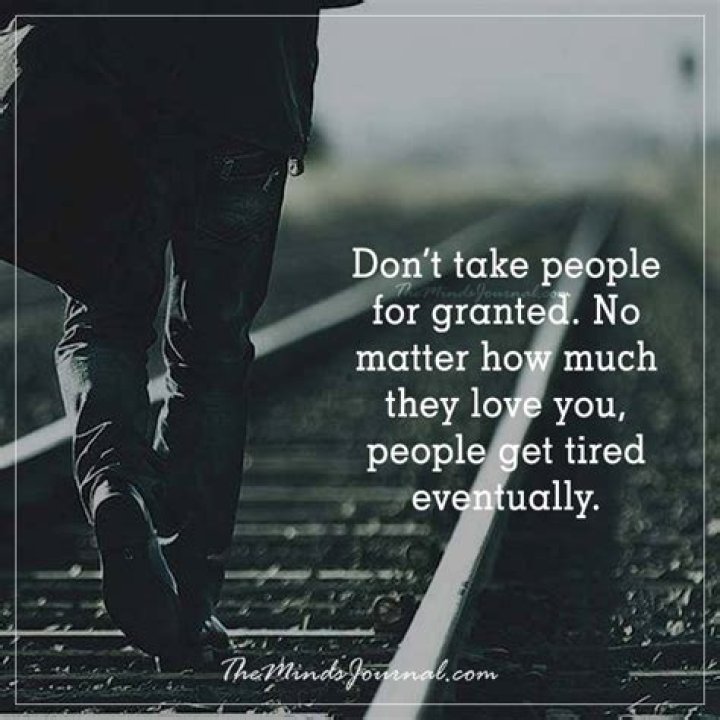 How do you stop someone from taking you for granted?