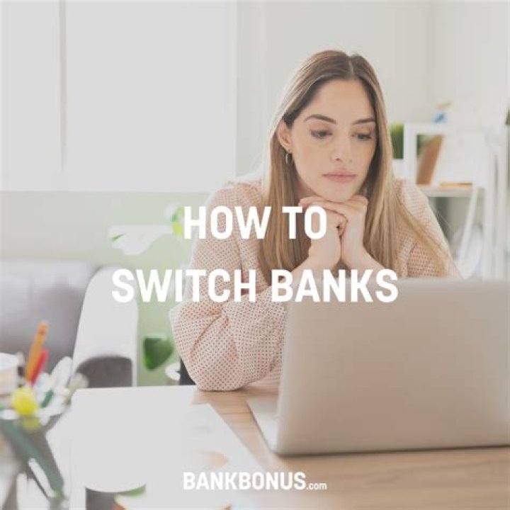 How do you switch banks?