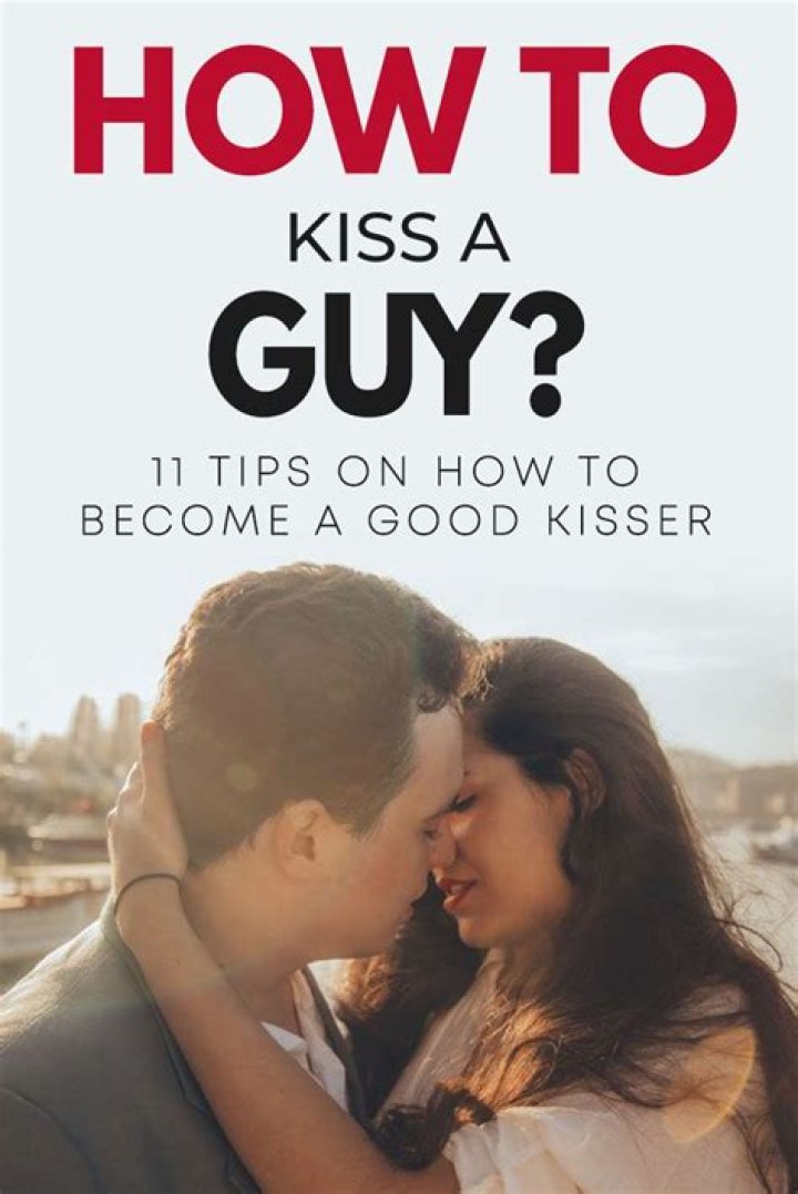 How do you teach a guy to kiss better?