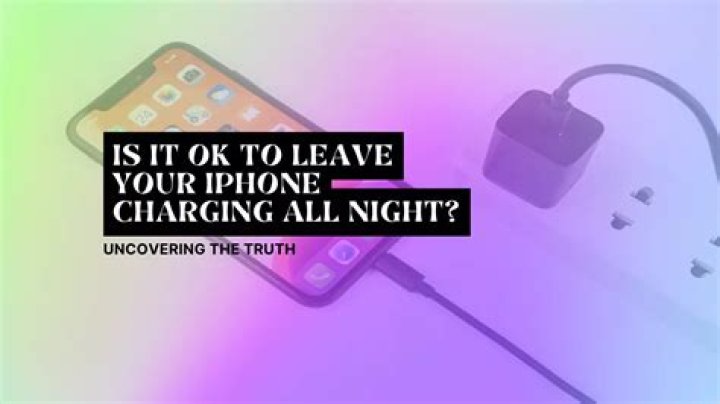 Is it OK to leave your iPhone charging all night?