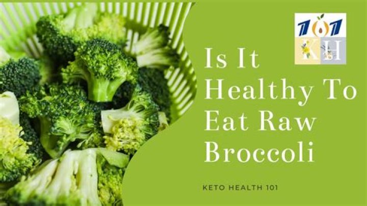 Is raw broccoli good for you?