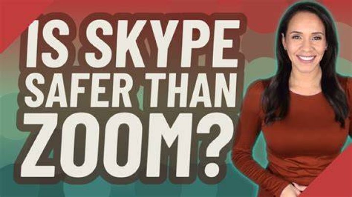 Is Skype safer than Zoom?