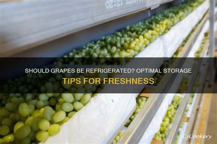 Should grapes be refrigerated?