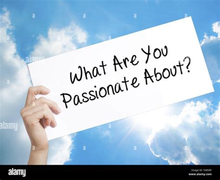 What are passionate about answer?
