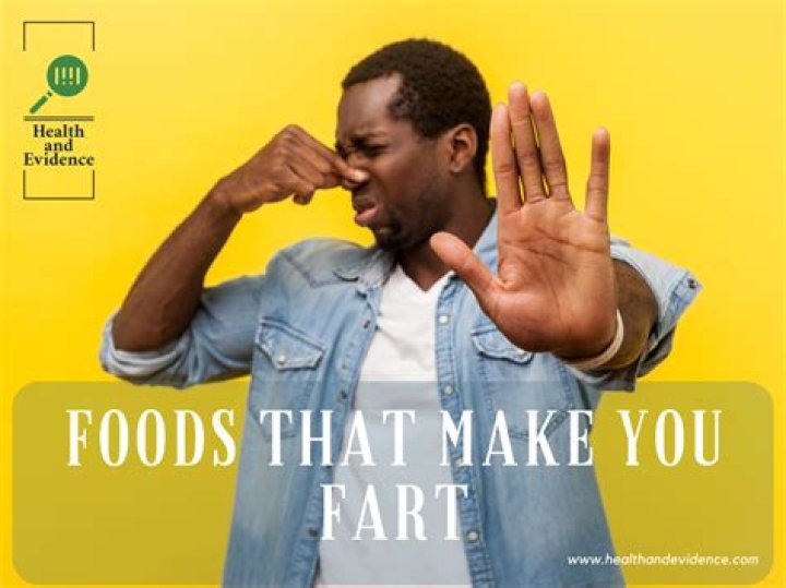 What are the foods that make you fart?