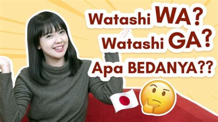 What does Watashi wa?