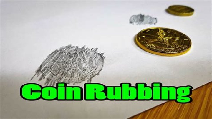 What is coin rubbing activity?