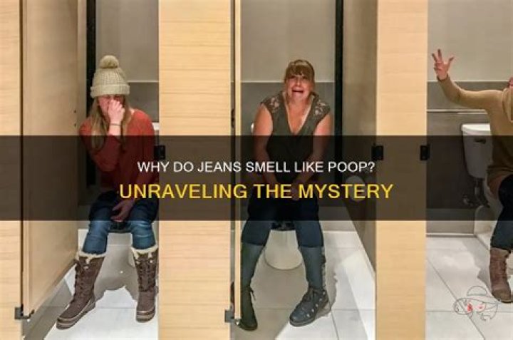 Why do new jeans smell like poop?