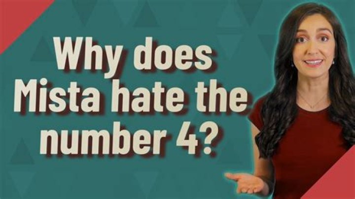 Why does Mista not like the number 4?